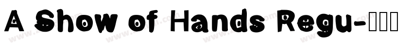 A Show of Hands Regu字体转换